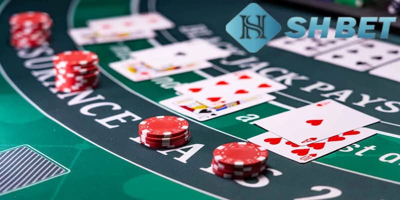 Hướng dẫn cách chơi bài blackjack