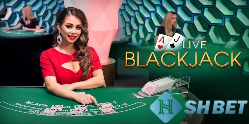 Hình thức live blackjack games online là gì?