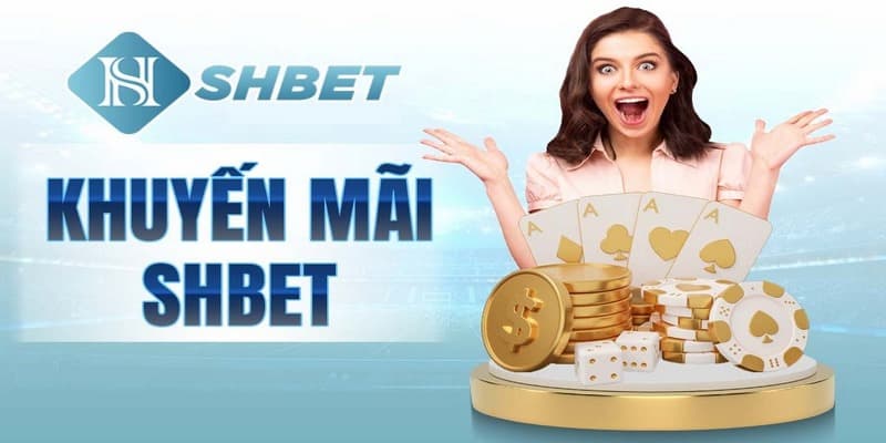 Tìm hiểu những khuyến mãi hấp dẫn đang diễn ra tại SHBET