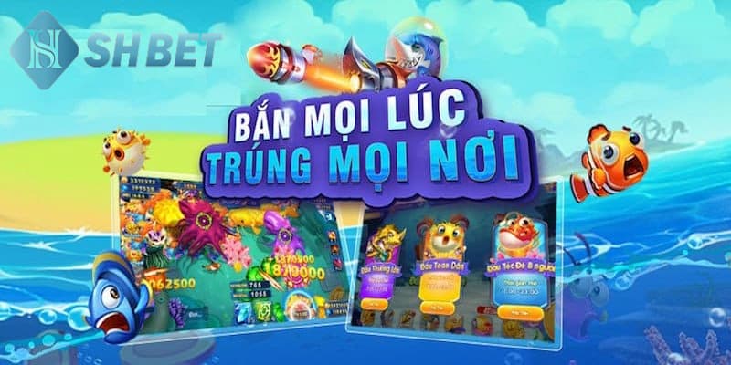 Kinh nghiệm chơi bắn cá phá hũ thắng cực lớn