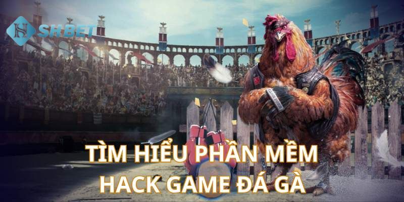 phần mềm hack đá gà
