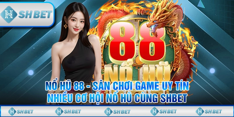 nổ hũ 88