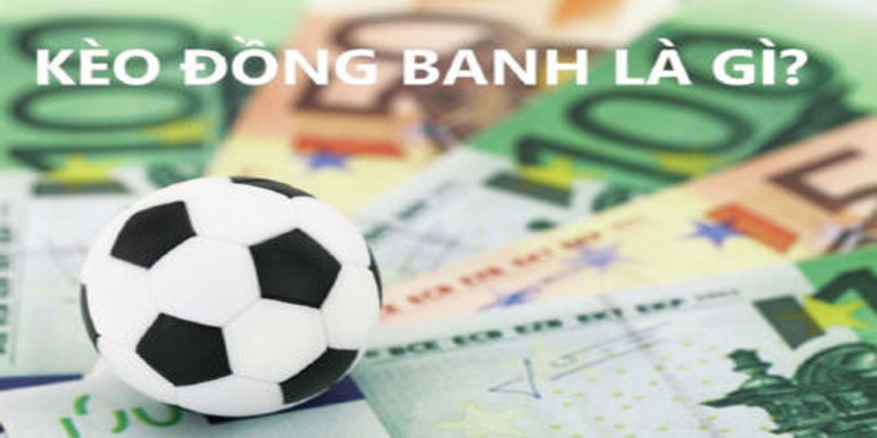 Cách tính điểm kèo đồng banh nửa trái dễ hiểu