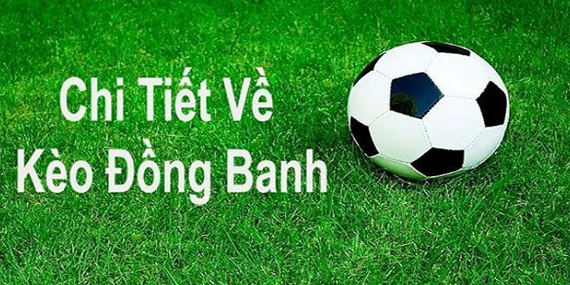 Kèo đồng banh nửa trái