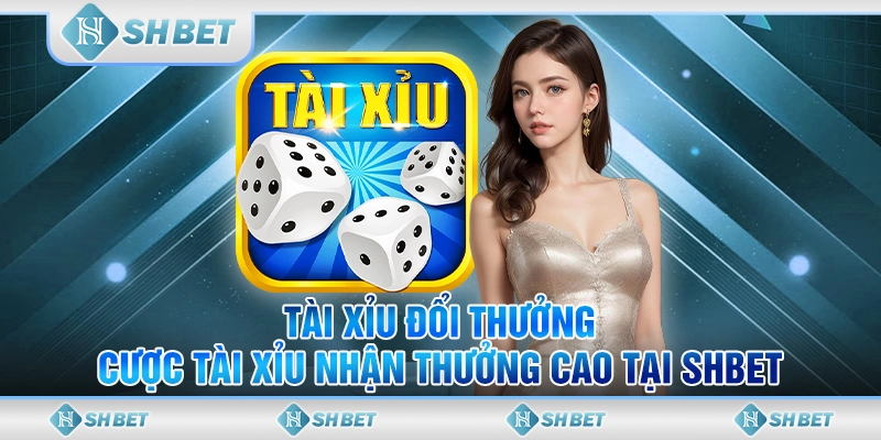 tài xỉu đổi thưởng