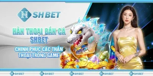 Thần Thoại Bắn Cá SHBET Chinh Phục Các Thần Thoại Trong Game