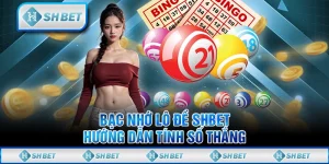 Bạc Nhớ Lô Đề SHBET - Hướng Dẫn Tính Số Thắng