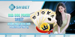 Red Dog Poker SHBET- Khám Phá Cách Chơi Poker Đầy Thú Vị