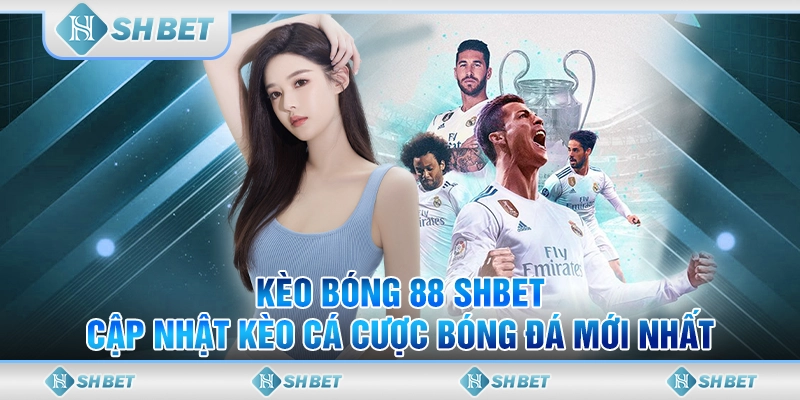 kèo bóng 88