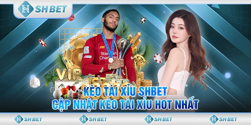 kèo tải xỉu