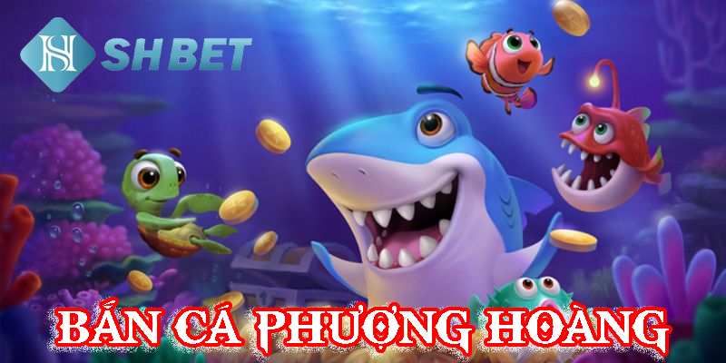 Bắn cá phượng hoàng- tựa game đậm chất hoàng gia