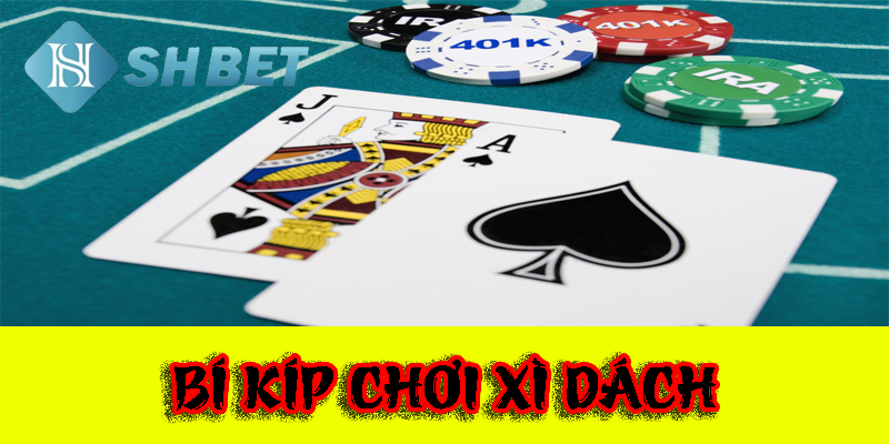 Bật mí bí kíp chơi xì dách uy tín