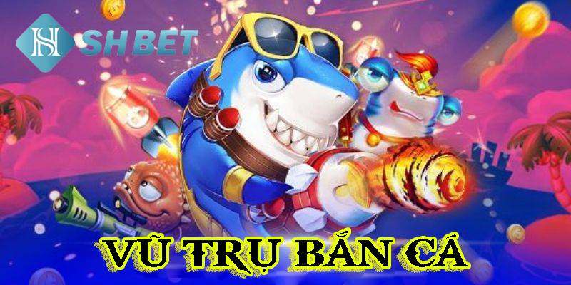 Đẳng cấp vũ trụ bắn cá đa sắc màu