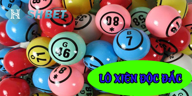 Lô xiên độc đắc- thắng lớn đổi đời