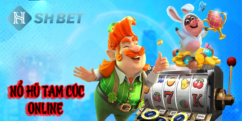 Nổ Hũ Tam Cúc Online- Trải Nghiệm Game Nổ Hũ Đặc Biệt SHBET