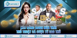 Kèo Đồng Banh Nửa Trái – Thủ Thuật Cá Cược Từ Cao Thủ