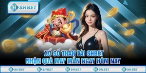 Xổ Số Thần Tài SHBET- Nhận Quà May Mắn Ngay Hôm Nay
