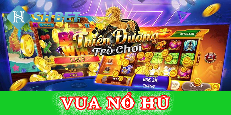 Vua nổ hũ- game chơi mới mẻ, hấp dẫn