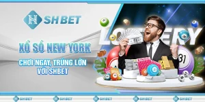 Xổ Số New York - Chơi Ngay, Trúng Lớn Với SHBET